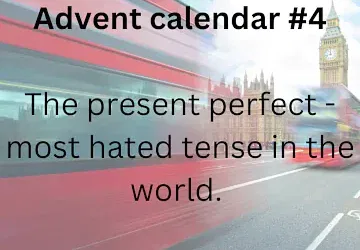 Present perfect mit Beispielen